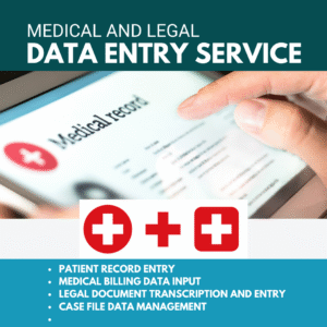 Medical and Legal Data Entry Service