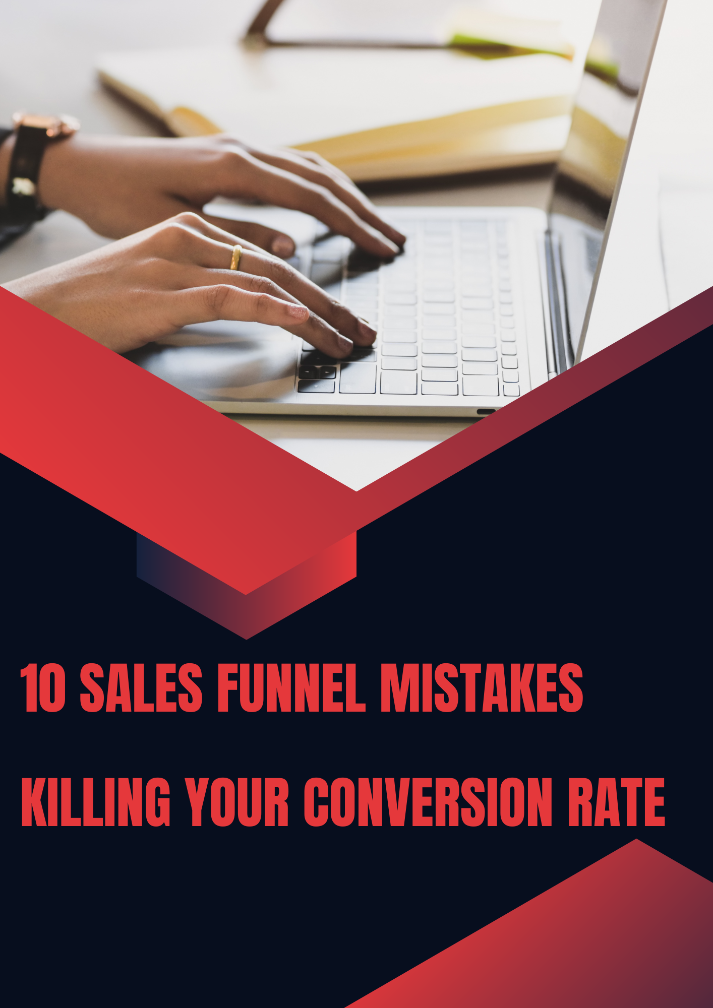 10 Sales Funnel Mistakes Killing Your Conversion Rate