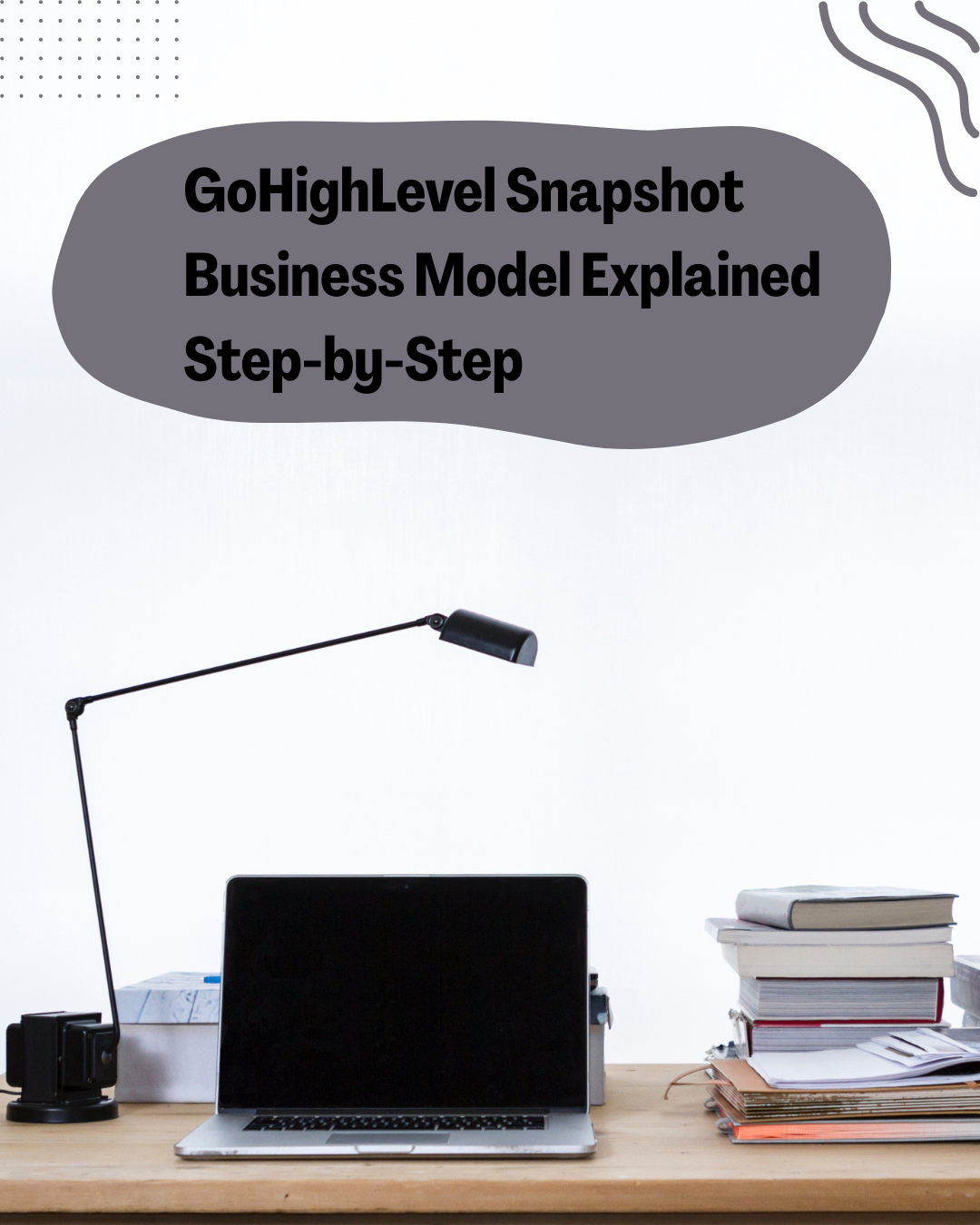 GoHighLevel snapshot business model