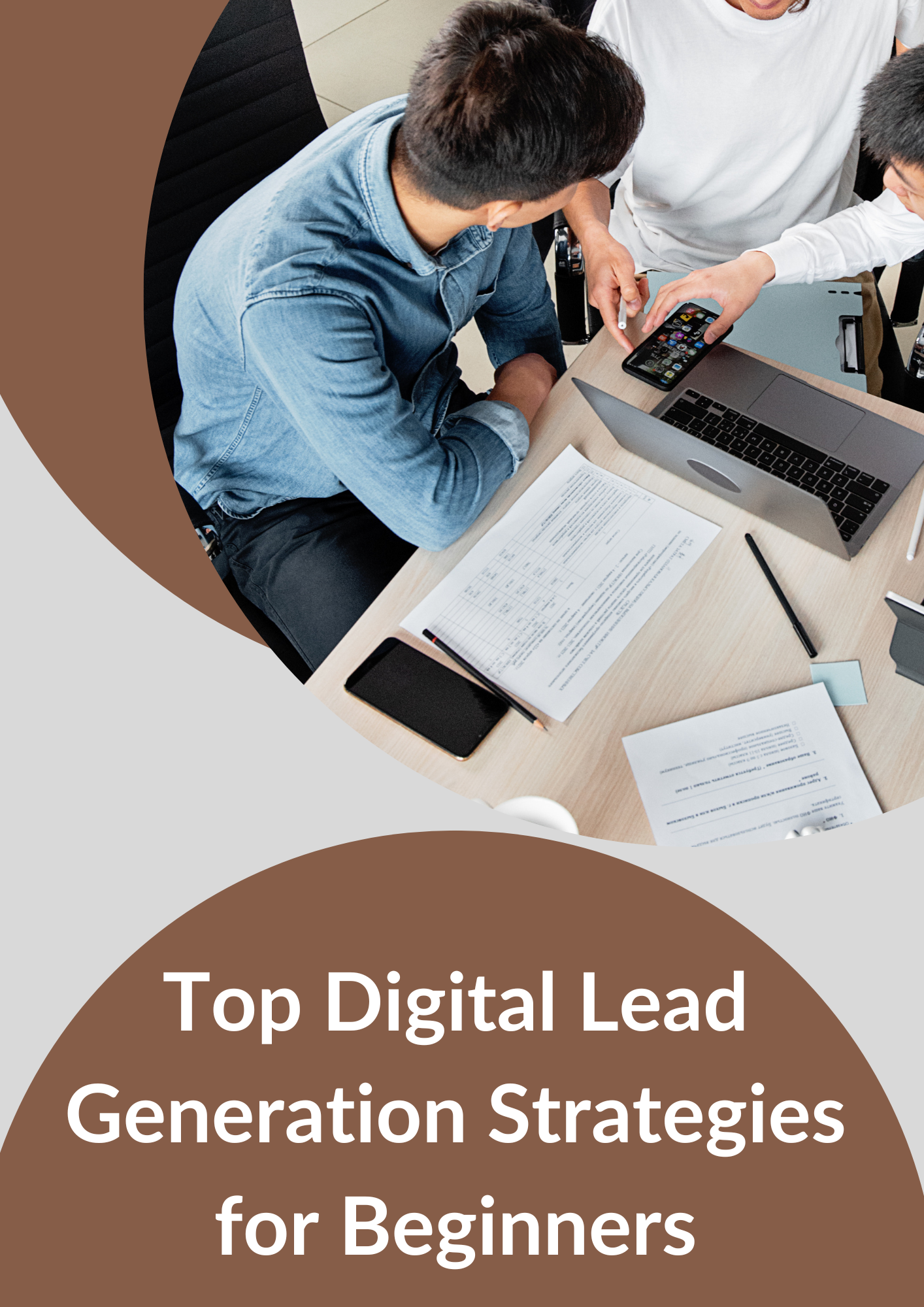 Top Digital Lead Generation Strategies for Beginners