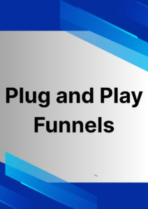Plug and Play Funnels That Print Leads Daily