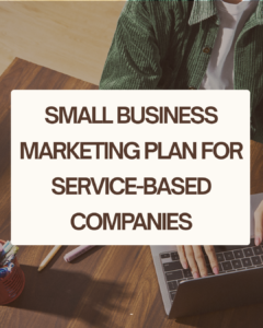 Small Business Marketing Plan for Service-Based Companies