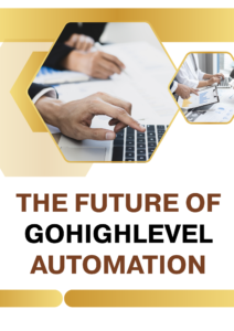 The Future of GoHighLevel Automation: How AI, Funnels, CRM, and Workflows Will Transform Lead Generation in 2026